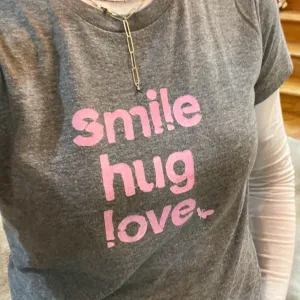 Smile, Hug, Love T-Shirt